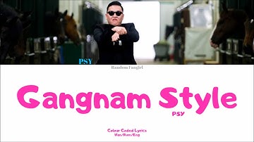 PSY (싸이) - Gangnam Style (강남스타일) [Colour Coded Lyrics Han/Rom/Eng]