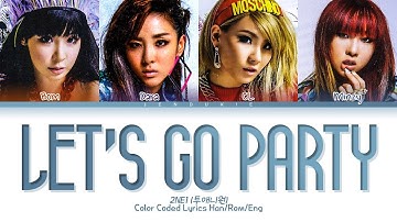 2NE1 Let's Go Party Lyrics (투애니원 Let's Go Party 가사) (Color Coded Lyrics Eng/Rom/Han)