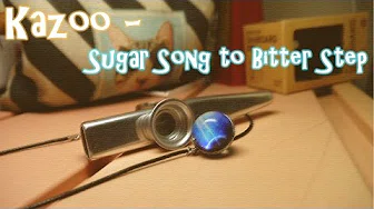 血界戦线 ED:Sugar Song to Bitter Step (甜蜜歌曲与苦涩舞步) Kazoo