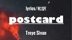 postcard - Troye Sivan / 和訳 / lyrics