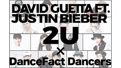 David Guetta ft Justin Bieber - 2U (DanceFact Dancers)