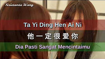 Yao Si Ting 姚斯婷 - Ta Yi Ding Hen Ai Ni 他一定很爱你 (Dia Pasti Sangat Mencintaimu)
