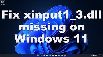 Fix xinput1_3.dll is Missing on Windows 10/11 (Solved)