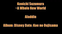 Kenichi Suzumura ~ A Whole New World