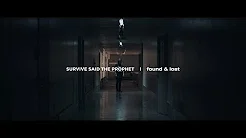 Survive Said The Prophet - found & lost | Official Music Video