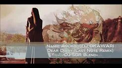 Namie Amuro × DJ OKAWARI - Dear Diary (Last Note Remix) - DJ SGR Blend