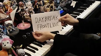 「DAYBREAK FRONTLINE」 を弾いてみた 【ピアノ】