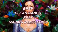 ★日本语訳★Baby - Clean Bandit ft. Marina , Luis Fonsi