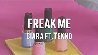 【Lyrics 和訳】Freak Me - Ciara ft, Tekno