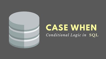 CASE WHEN Statements (SQL) - Conditional Logic (If Then)