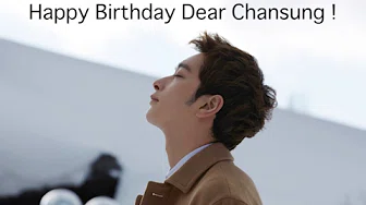 Happy Birthday to our Chansung (2PM ) 20170211 - 灿盛生日快乐
