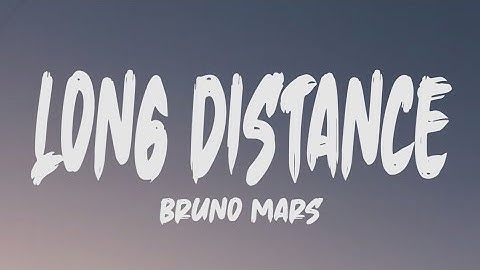 Bruno Mars - Long Distance (Lyrics)