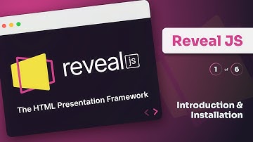 Reveal JS — HTML Presentation Framework (1 of 6, Intro and installation)