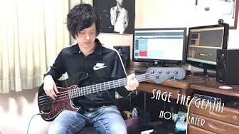 [BASS COVER] Sage the Gemini「Now & Later」