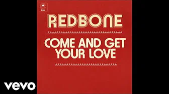 Redbone - Come and Get Your Love (Official Audio)