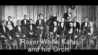 Roger Wolfe Kahn - AMONG MY SOUVENIRS