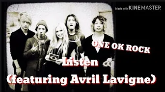 【ONE OK ROCK】 Listen (featuring Avril Lavigne)  歌词＆和訳