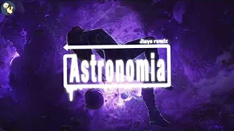 [Astronomia] Remix By Jiaye 抖音热门电音完整版 Trending TikTok EDM Full Version