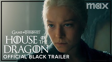 House of the Dragon | Official Black Trailer | Max