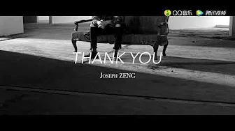 曾舜晞 Joseph Zeng - Thank You (Zeng Shun Xi)
