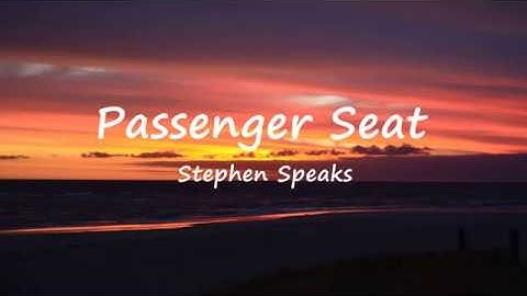 Passenger Seat - Stephen Speaks (Lyrics)