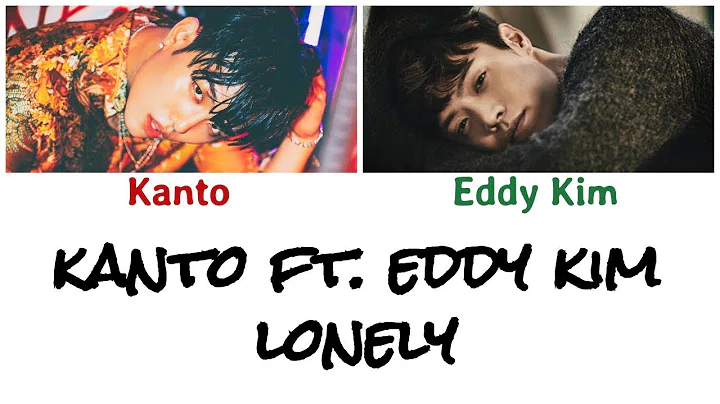 Kanto(칸토) ft.Eddy Kim(에디킴) - Lonely(센 척) [Han|Rom|Eng - Color Coded LYRICS]