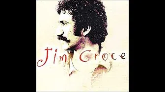 Jim Croce - I