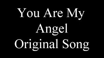 你是我的天使 - 原创歌曲