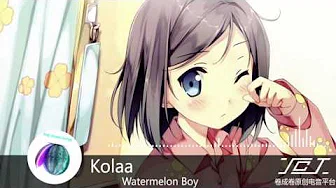 【原创电音】【萌萌哒】Kolaa Watermelon Boy