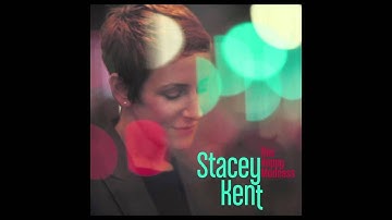 Stacey Kent - This Happy Madness (radio edit) from New Album 