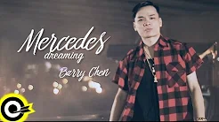 Barry Chen【Mercedes Dreamin’ 梅赛德斯的梦】Official Music Video