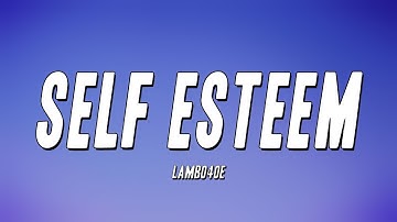 Lambo4oe - Self ESTEEM (Lyrics)