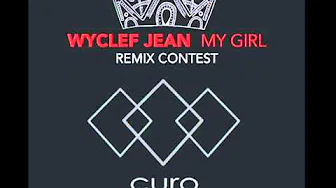 Wyclef Jean - My Girl (Curo Remix)