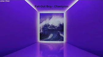 Fall Out Boy - Champion 中文字幕 Lyrics