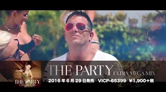 『ザ・パーリー～ウルトラ・メガミックス～／THE PARTY-ULTRA MEGA MIX-』 DJ RIE