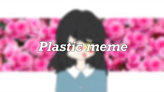 【VICKI】Plastic meme