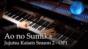 Ao no Sumika (Where Our Blue is) - Jujutsu Kaisen S2 OP1 [Piano] / Tatsuya Kitani