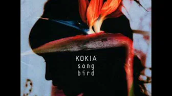 KOKIA - Songbird / 私は歌う小鸟です