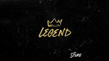 The Score - Legend (Audio)