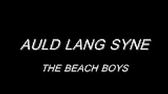 AULD LANG SYNE　/　THE　BEACH　BOYS