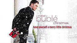Michael Bublé - Have Yourself A Merry Little Christmas [Official HD]