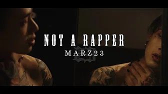 Marz23 -【我不是饶舌歌手Not A Rapper】Official Music Video