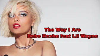 「和訳」The Wey I Are /Bebe Rexha feat Lil Wayne