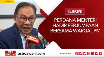 [LANGSUNG] Perdana Menteri hadir perjumpaan bersama warga JPM I 15 Mei 2023