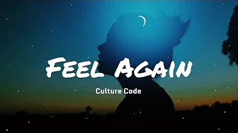 再次感觉你给的爱： (轻电音) Feel Again - Culture Code 中文字幕