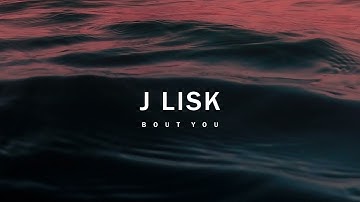 Bout You - J Lisk