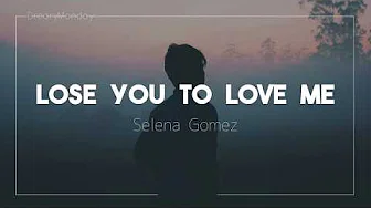 Selena Gomez — Lose You To Love Me lyrics | 中文歌词翻译字幕