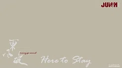 恭硕良 Jun Kung - Here to Stay［歌词 lyrics］