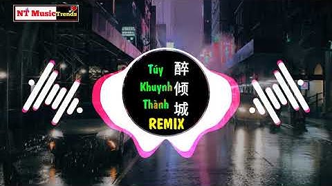 小阿枫 - 醉倾城(DJ名龙版) Túy Khuynh Thành Remix - Tiểu A Phong || Hot Tiktok Douyin DJ抖音版