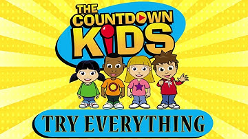 Try Everything - The Countdown Kids | Kids Songs & Nursery Rhymes